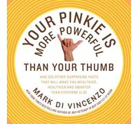 Mark Di Vincenz Your Pinkie Is More Powerful Than Your Thumb: And 33 (Tascabile)