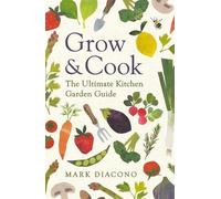 Mark Diacono Grow & Cook (Tascabile)