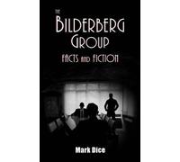 Mark Dice The Bilderberg Group (Tascabile)