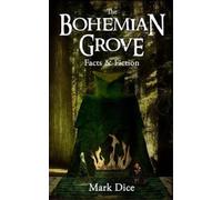 Mark Dice The Bohemian Grove (Tascabile)