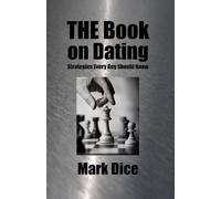 Mark Dice THE Book on Dating (Tascabile)