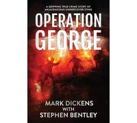 Mark Dickens Stephen Bentley Operation George (Tascabile)