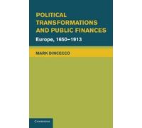 Mark Dincecco Political Transformations and Public Finances (Tascabile)