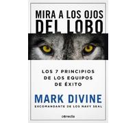 Mark Divine Mira a los ojos del lobo / Staring Down the Wolf: 7 Lead (Tascabile)
