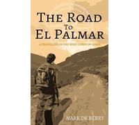 Mark Dk Berry The Road to El Palmar (Tascabile) Travel Non-Fiction Genre