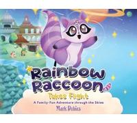 Mark Dobies Rainbow Raccoon Takes Flight (Tascabile)