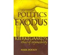 Mark Dooley The Politics of Exodus (Tascabile)