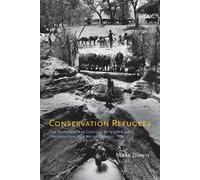 Mark Dowie Conservation Refugees (Tascabile)