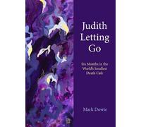Mark Dowie Judith Letting Go (Copertina rigida)