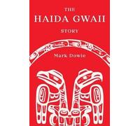Mark Dowie The Haida Gwaii Lesson (Tascabile)