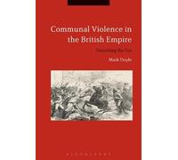 Mark Doyle Communal Violence in the British Empire (Tascabile)