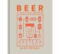 Mark Dredge Beer A Tasting Course (Copertina rigida) Tasting Course