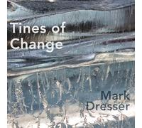 Mark Dresser - Tines For Change