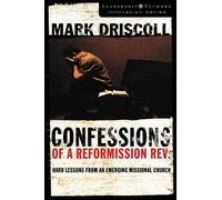 Mark Driscoll Confessions of a Reformission Rev. (Tascabile)