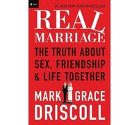 Mark Driscoll Grace Driscoll Real Marriage (Tascabile)