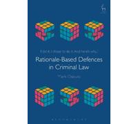 Mark Dsouza Rationale-Based Defences in Criminal Law (Tascabile)