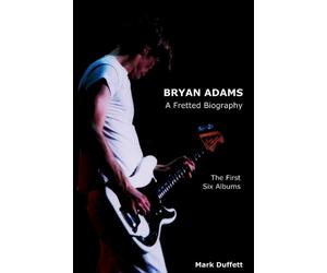 Mark Duffett Bryan Adams (Copertina rigida) Music Biography