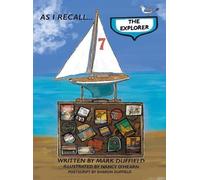 Mark Duffield AS I RECALL . . . The Explorer (Copertina rigida)