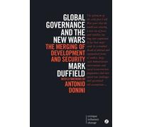 Mark Duffield Global Governance and the New Wars (Tascabile)
