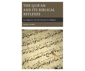Mark Durie The Qur’an and Its Biblical Reflexes (Tascabile)