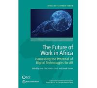 Mark Dutz Jieun Choi Zainab Usman The Future of Work in Africa (Tascabile)