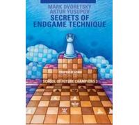 Mark Dvoretsky Artur Yusupov Secrets of Endgame Technique (Tascabile)