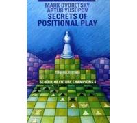 Mark Dvoretsky Artur Yusupov Secrets of Positional Play (Tascabile)