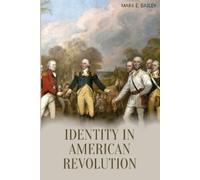 Mark E Bailey Identity in American Revolution (Tascabile)