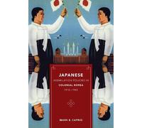 Mark E. Caprio Japanese Assimilation Policies in Colonial Korea, 191 (Tascabile)