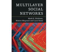 Mark E. Dickison Matteo Magnani Luca Ross Multilayer Social Network (Tascabile)