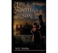 Mark E Hubbs The Archer's Son (Tascabile)