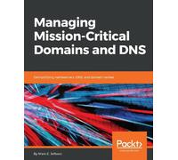 Mark E.Jeftovic Managing Mission - Critical Domains and DNS (Digital)