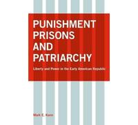 Mark E. Kann Punishment, Prisons, and Patriarchy (Copertina rigida)