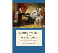 Mark E. Kann Taming Passion for the Public Good (Copertina rigida)