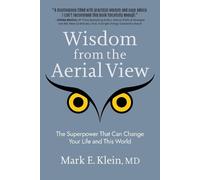 Mark E Klein Wisdom from the Aerial View (Tascabile)