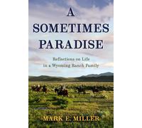 Mark E Miller A Sometimes Paradise (Copertina rigida)