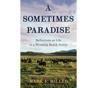 Mark E Miller A Sometimes Paradise (Tascabile)