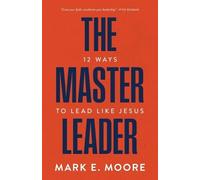 Mark E Moore The Master Leader (Tascabile)