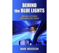 Mark E Nickerson Behind The Blue Lights (Tascabile)