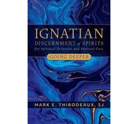 Mark E Thibodea Ignatian Discernment of Spirits for Spiritual Direct (Tascabile)