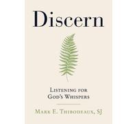 Father Mark E Thibodeaux Sj Mark E Thibodeaux Discern (Tascabile)