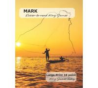 MARK Easier-to-read King James: LARGE PRINT - 18 point, King James Today™