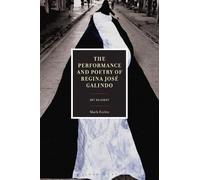 Mark Eccles The Performance and Poetry of Regina José Galindo (Copertina rigida)