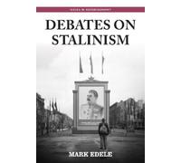 Mark Edele Debates on Stalinism (Tascabile) Issues in Historiography