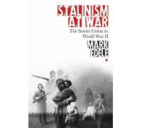 Mark Edele Stalinism at War (Tascabile)