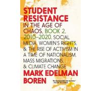 Mark Edelman Bo Student Resistance In The Age Of Chaos Book 2, 2010- (Tascabile)