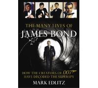 Mark Edlitz The Many Lives of James Bond (Tascabile)