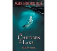 Mark Edward Hall The Children in the Lake (Tascabile)