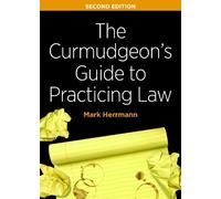 Mark Edward Her The Curmudgeon's Guide to Practicing Law, Second Ed (Tascabile)