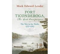 Mark Edward Lender Fort Ticonderoga, The Last Campaigns (Copertina rigida)